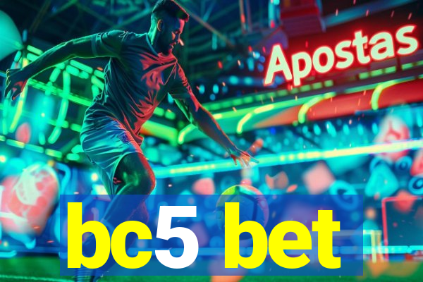 bc5 bet